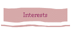 Interests